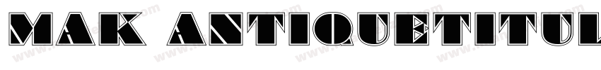 MAK AntiqueTitulGr字体转换